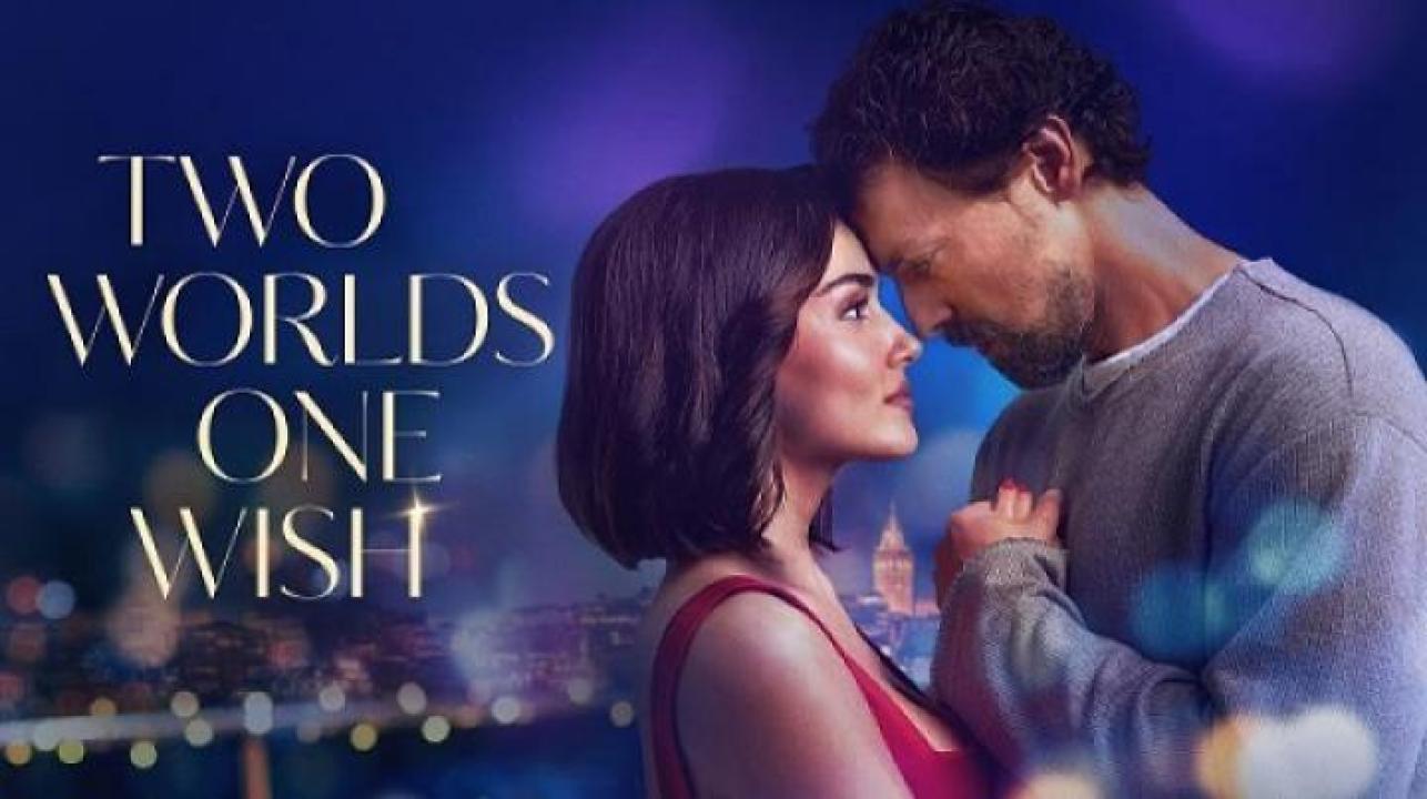 مشاهدة فيلم Two Worlds One Wish 2025 مترجم جديدك