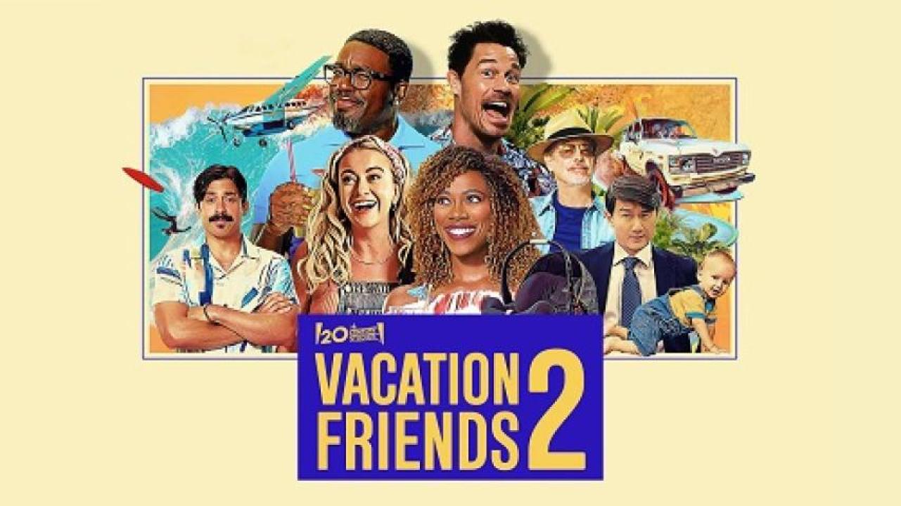 مشاهدة فيلم Vacation Friends 2 2023 مترجم لاروزا