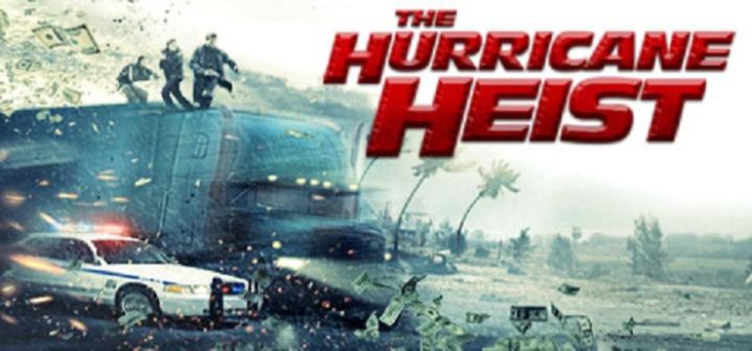 مشاهدة فيلم The Hurricane Heist 2018 مترجم لاروزا