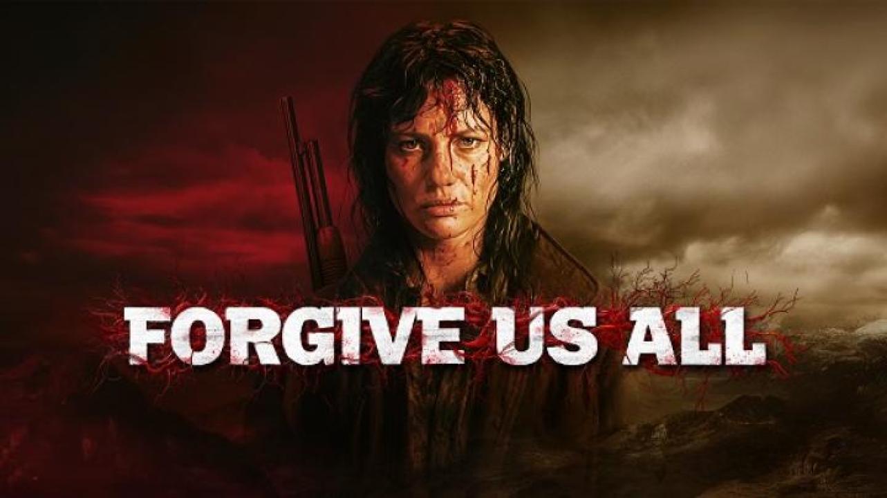 مشاهدة فيلم Forgive Us All 2025 مترجم  ماي سيما
