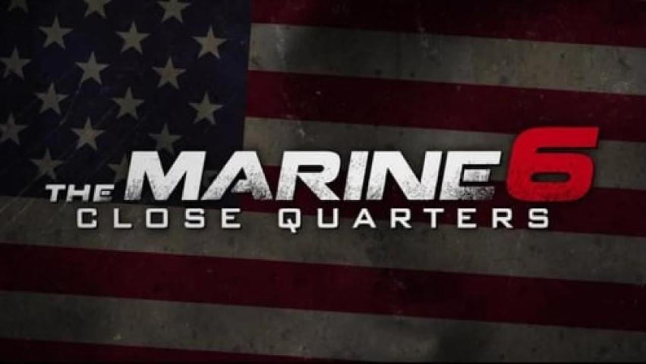 مشاهدة فيلم The Marine 6 Close Quarters 2018 مترجم لاروزا