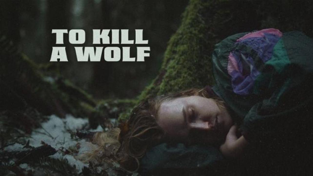 مشاهدة فيلم To Kill A Wolf 2024 مترجم جديدك