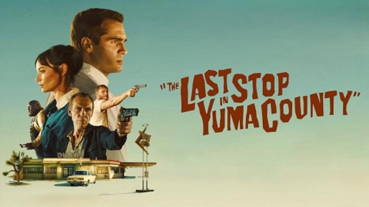 مشاهدة فيلم The Last Stop In Yuma County 2023 مترجم لاروزا