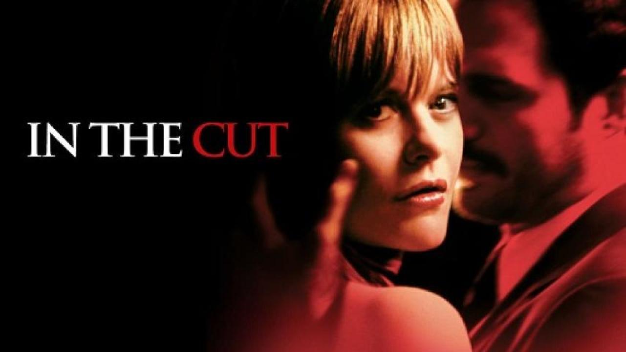 مشاهدة فيلم In the Cut 2003 مترجم لاروزا