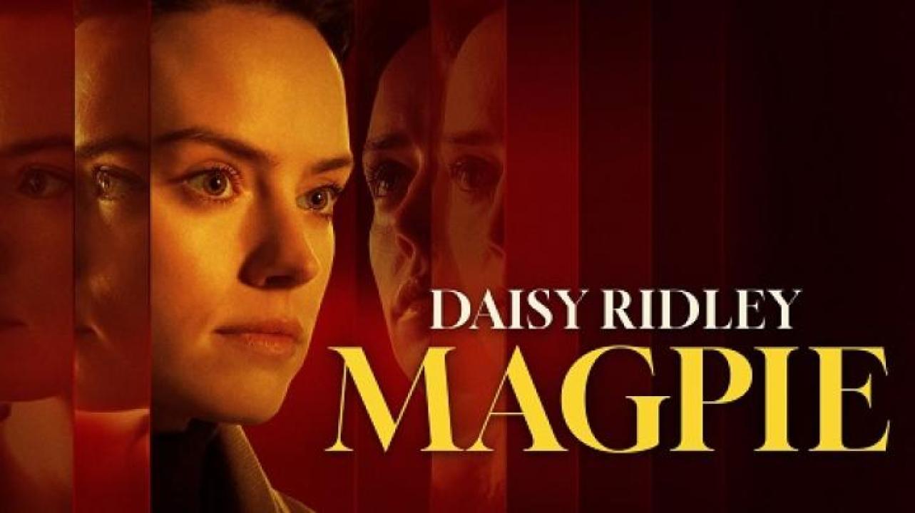 مشاهدة فيلم Magpie 2024 مترجم لاروزا