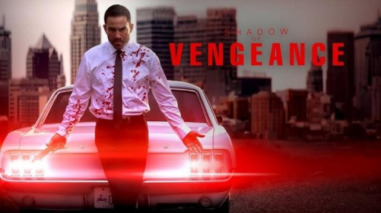 مشاهدة فيلم Shadow Of Vengeance 2024 مترجم جديدك