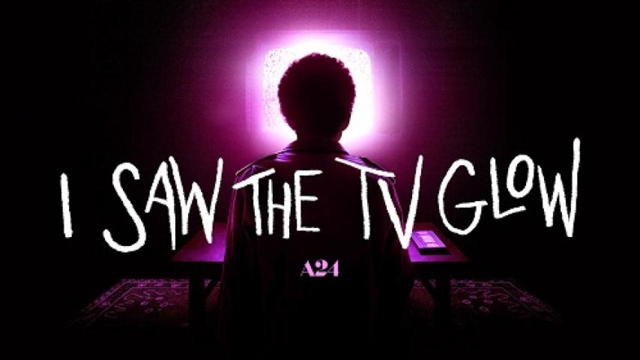 مشاهدة فيلم I Saw the TV Glow 2024 مترجم لاروزا