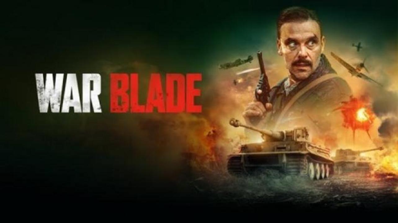 مشاهدة فيلم War Blade 2024 مترجم لاروزا