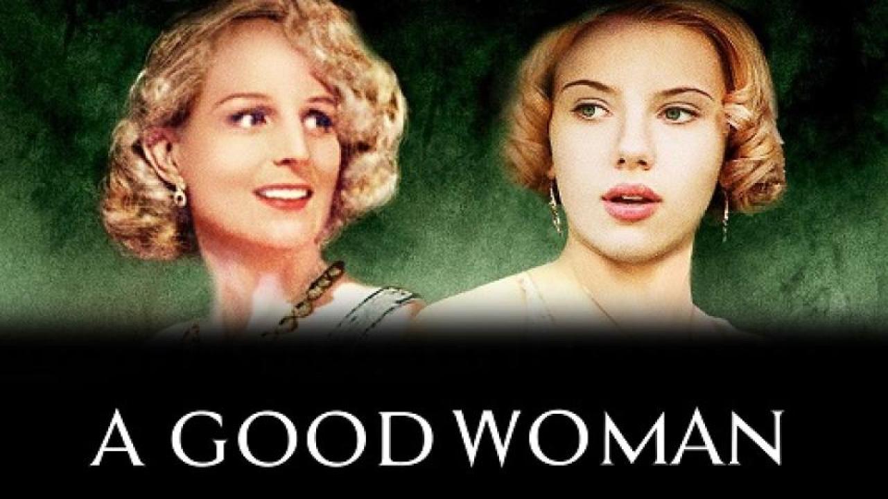 مشاهدة فيلم A Good Woman 2004 مترجم لاروزا