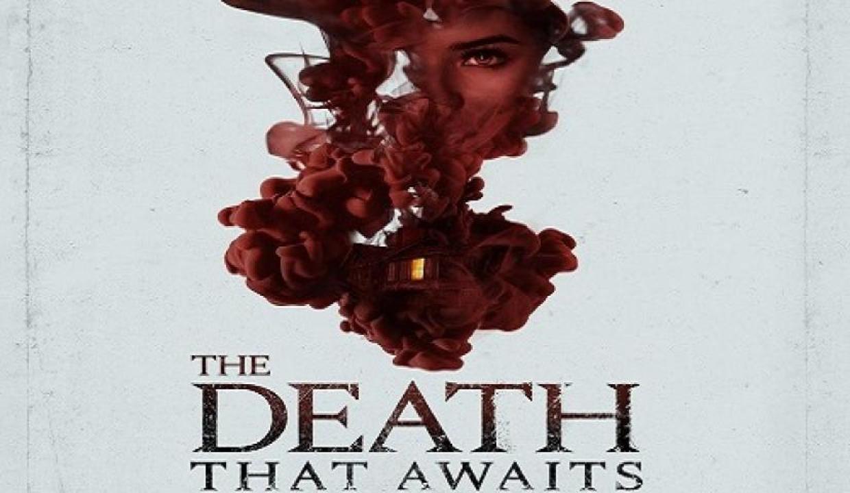 مشاهدة فيلم The Death That Awaits 2024 مترجم جديدك
