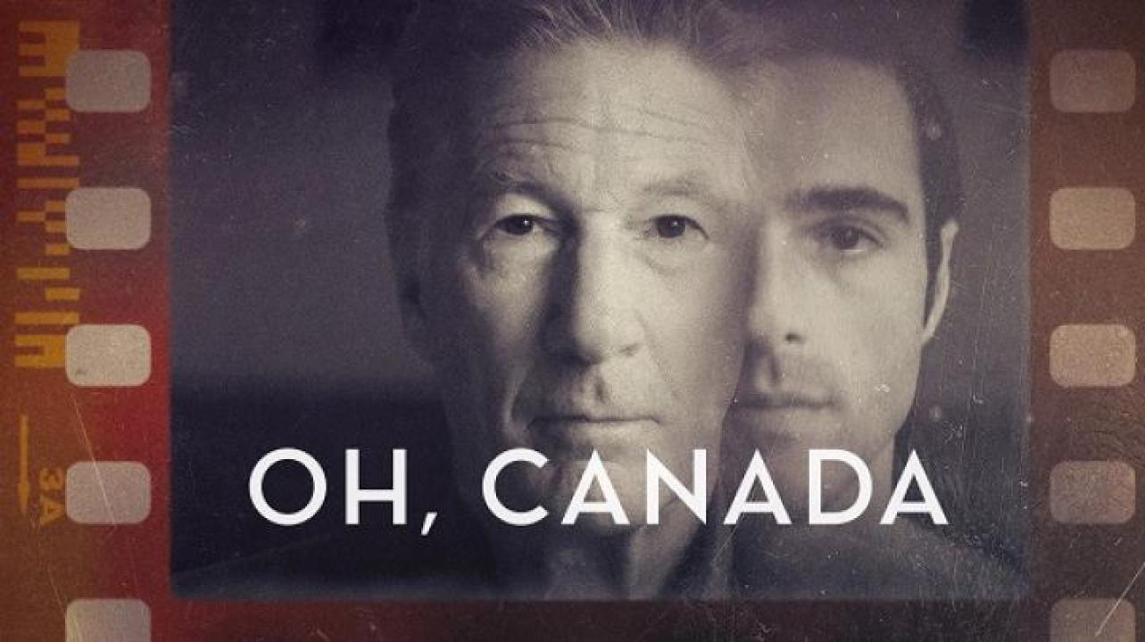 مشاهدة فيلم Oh Canada 2024 مترجم جديدك