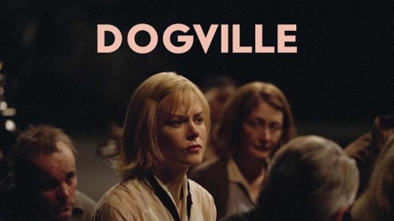 مشاهدة فيلم Dogville 2003 مترجم لاروزا