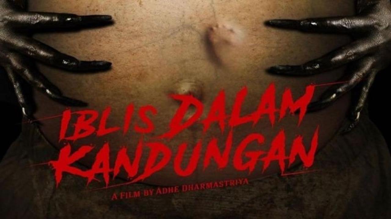 مشاهدة فيلم Iblis Dalam Kandungan 2022 مترجم لاروزا