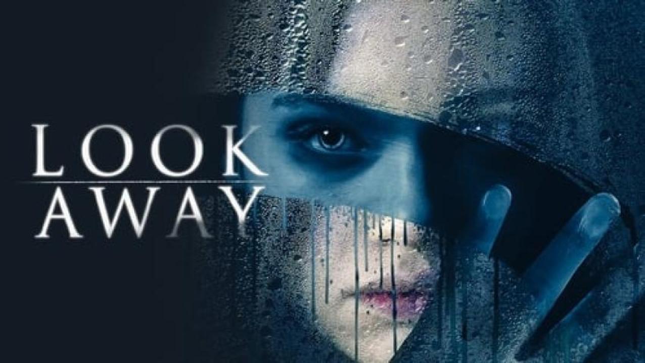 مشاهدة فيلم Look Away 2018 مترجم لاروزا