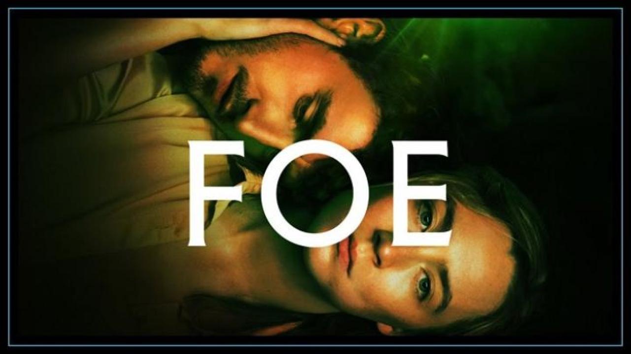 مشاهدة فيلم Foe 2023 مترجم جديدك