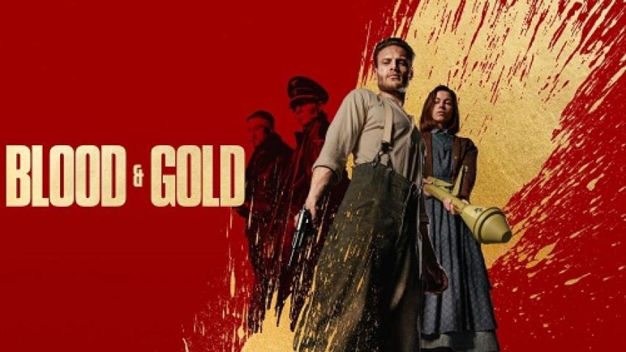 مشاهدة فيلم Blood and Gold 2023 مترجم لاروزا