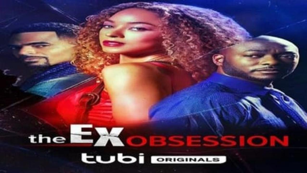 مشاهدة فيلم The Ex Obsession 2022 مترجم لاروزا