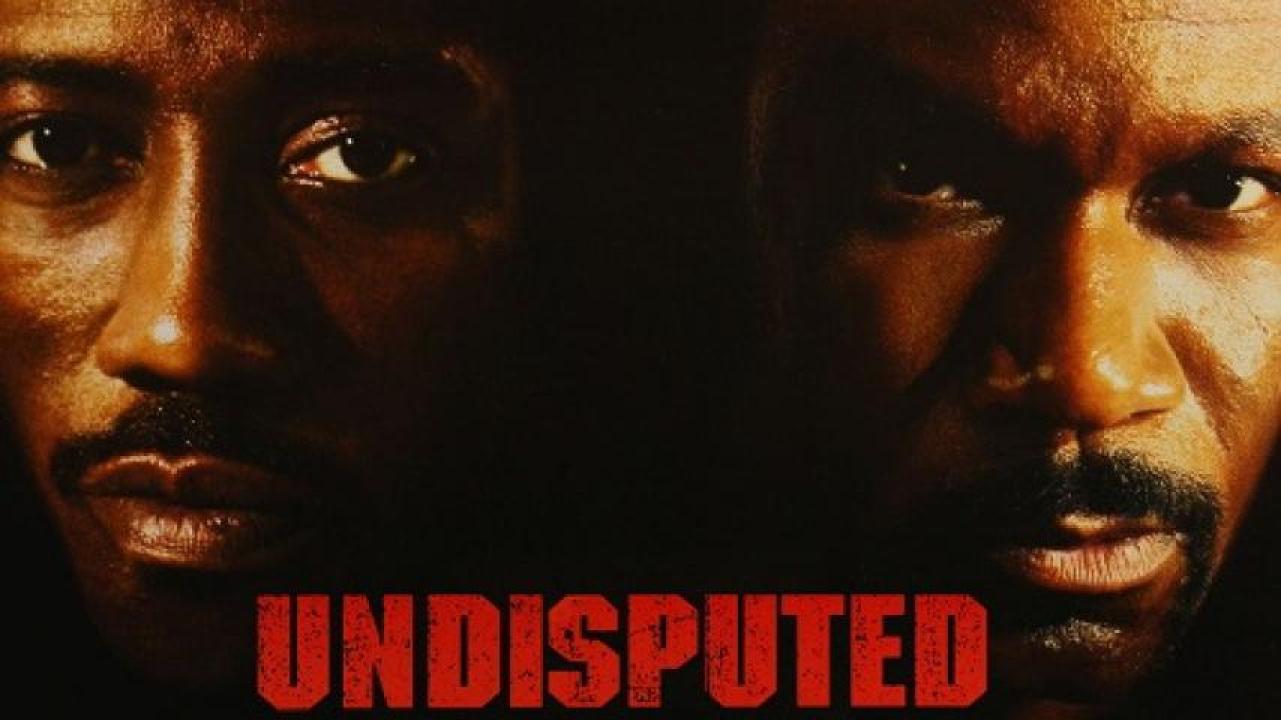 مشاهدة فيلم Undisputed 2002 مترجم لاروزا