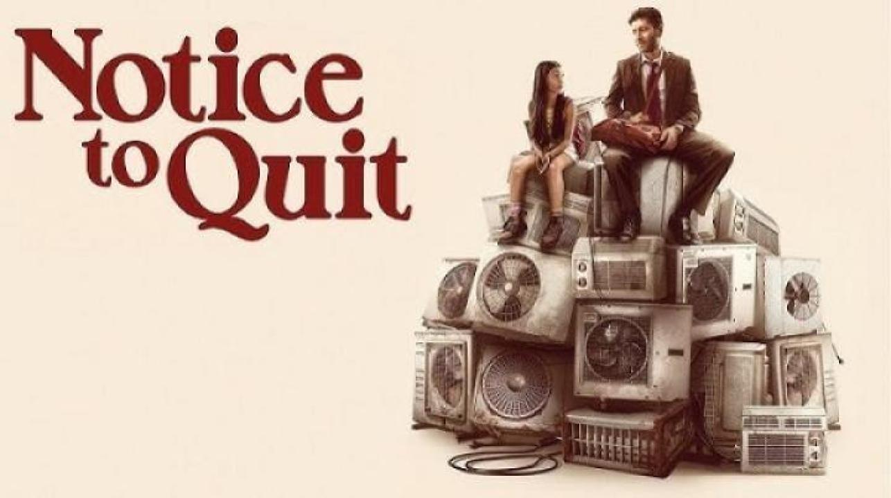 مشاهدة فيلم Notice To Quit 2024 مترجم جديدك