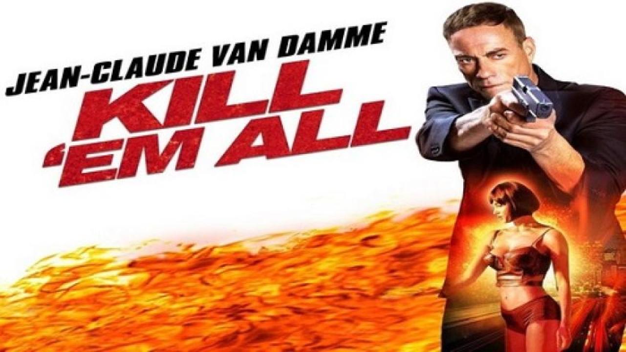 فيلم Kill Em All 1 2017 مترجم لاروزا