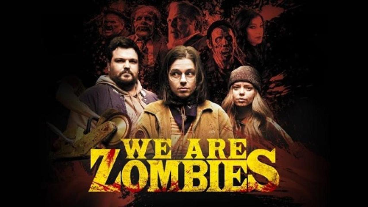 مشاهدة فيلم We Are Zombies 2023 مترجم لاروزا