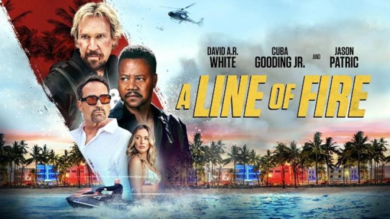 مشاهدة فيلم A Line Of Fire 2025 مترجم جديدك