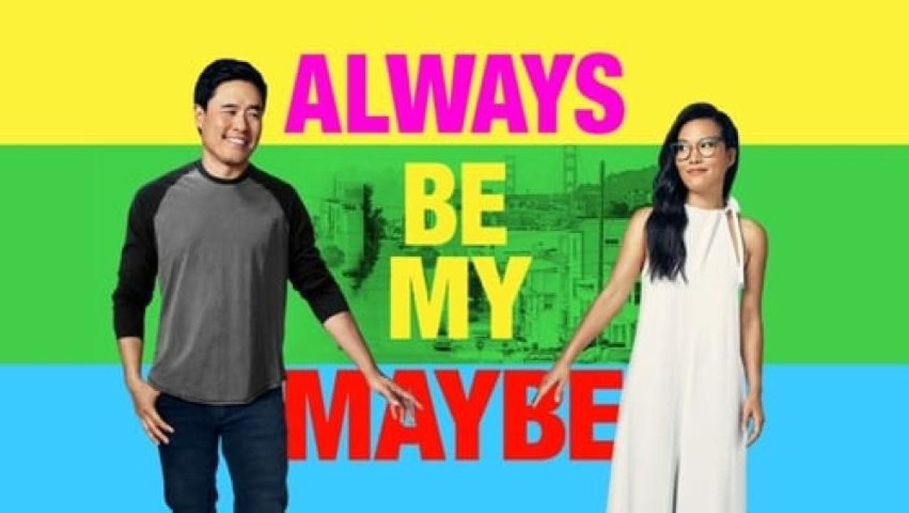 مشاهدة فيلم Always Be My Maybe 2019 مترجم لاروزا